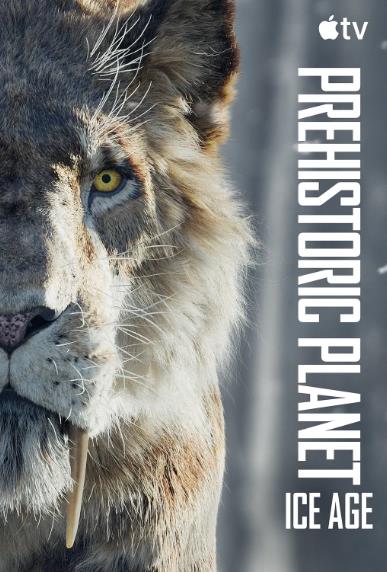 紀錄片【史前星球第三季/史前星球冰川時代】2025年